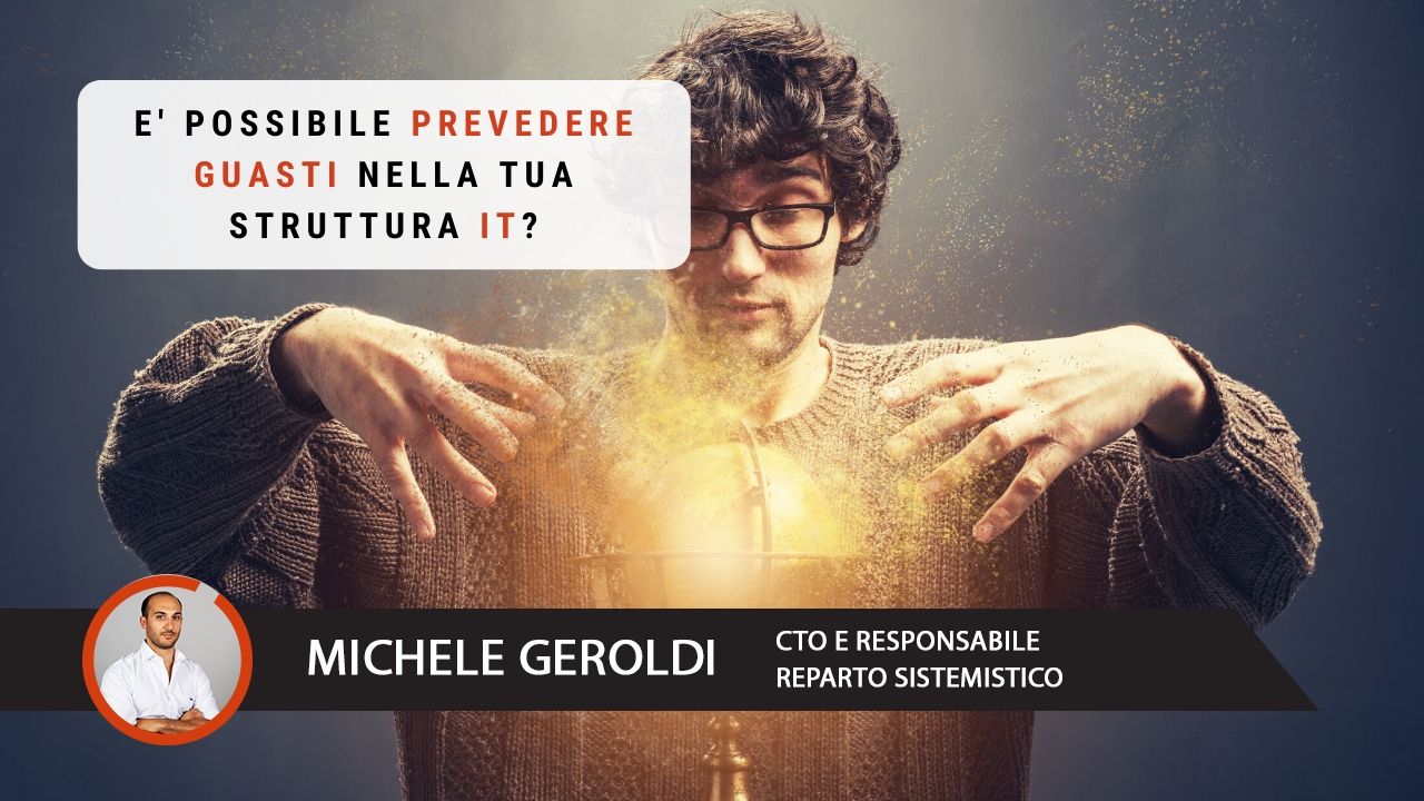 Michele Geroldi - Prevedere guasti informatici