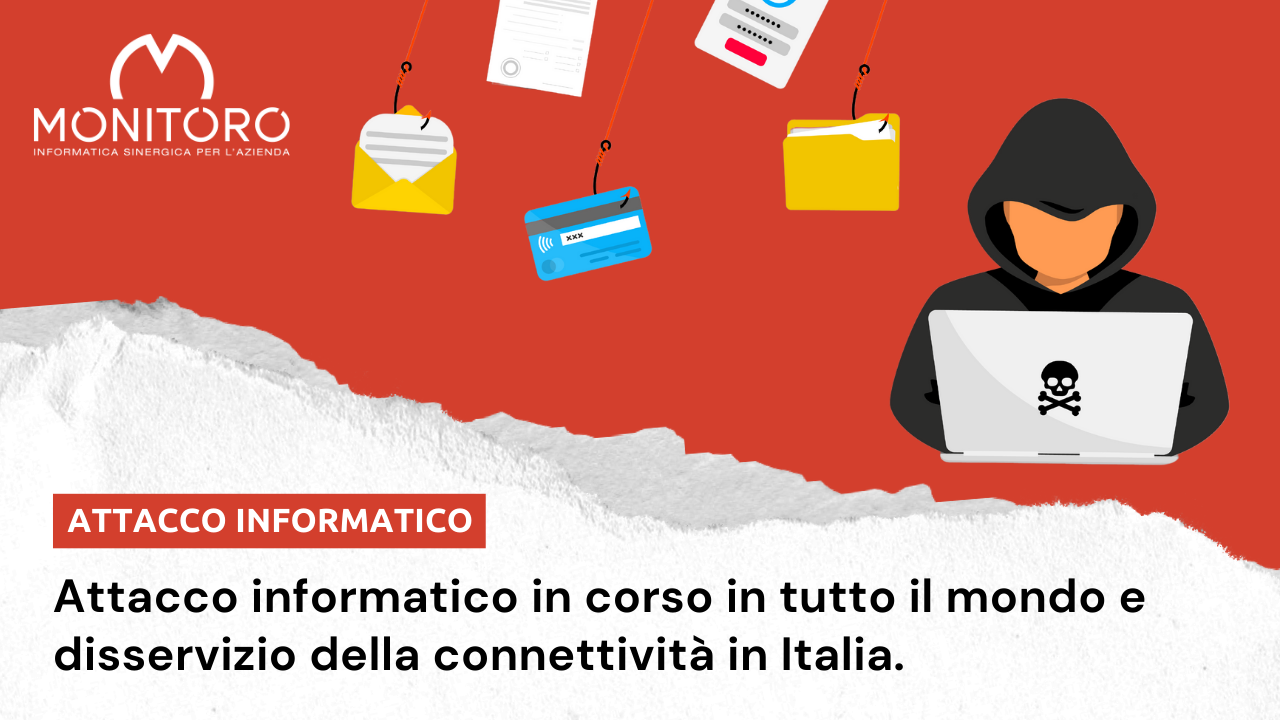 Attacco informatico in corso in tutto il mondo e disservizio della connettività internet in Italia